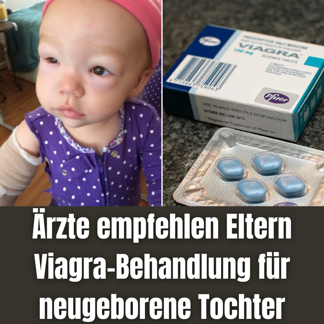 Ärzte empfehlen Eltern Viagra-Behandlung für neugeborene Tochter