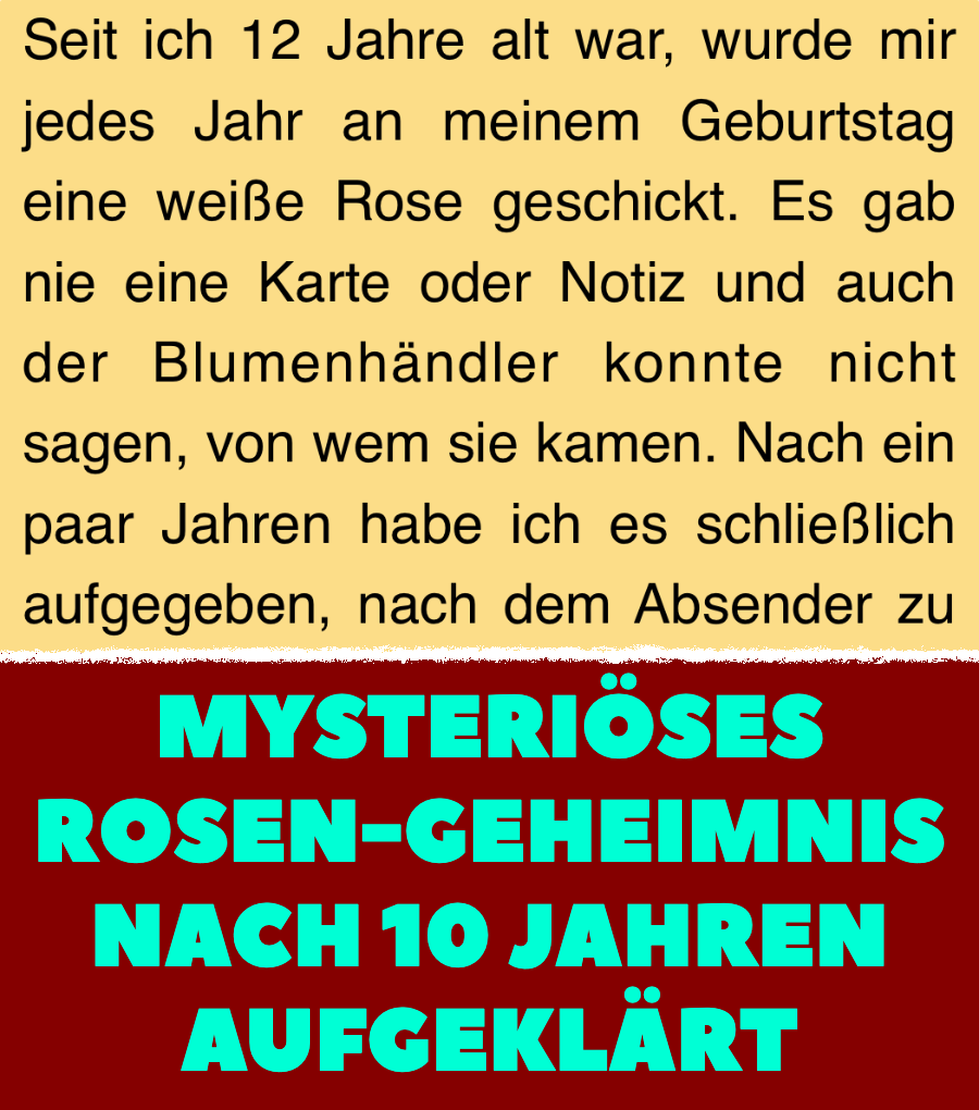 Rosen-Geheimnis nach 10 Jahren aufgeklärt