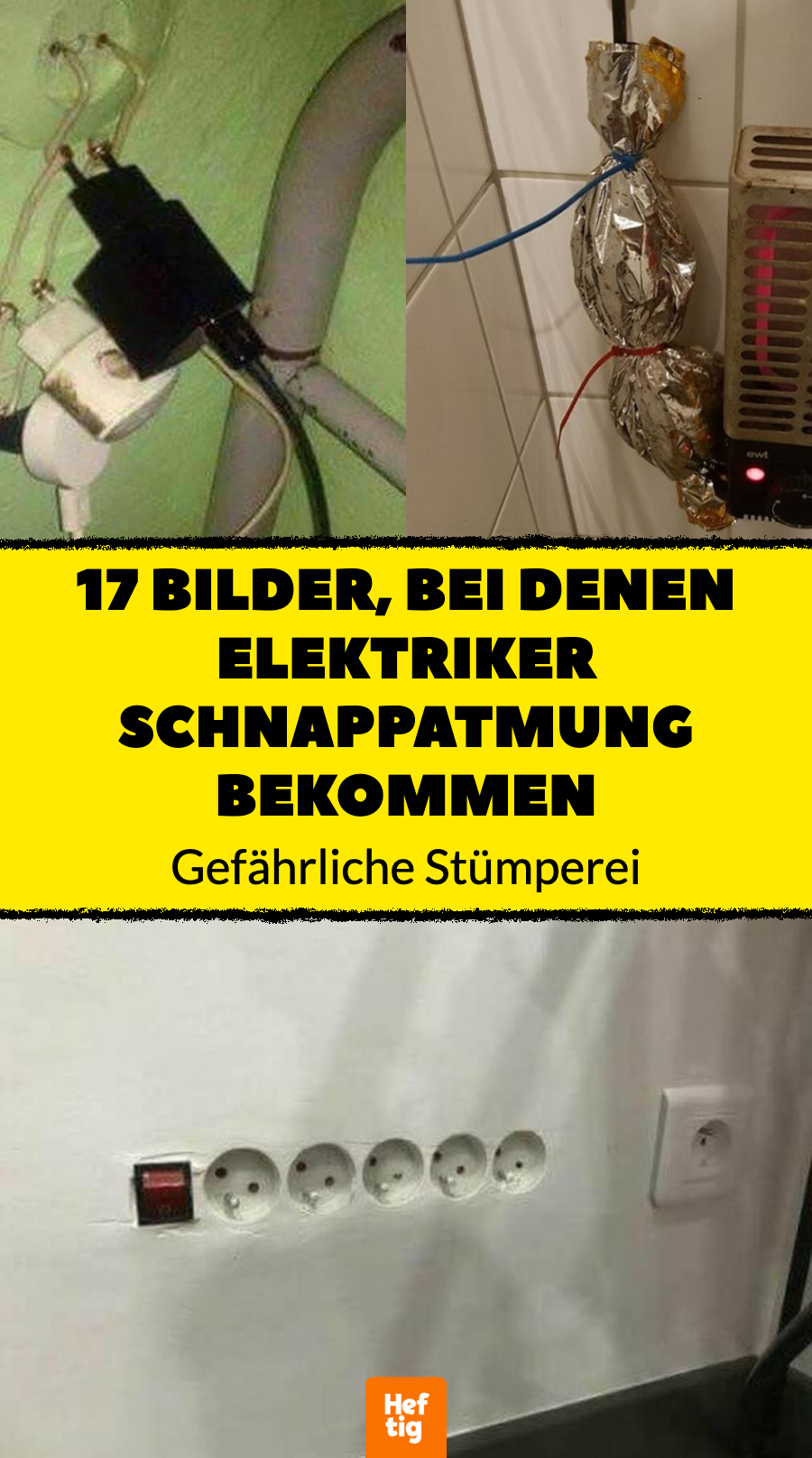 17 Bilder, bei denen Elektriker Schnappatmung bekommen