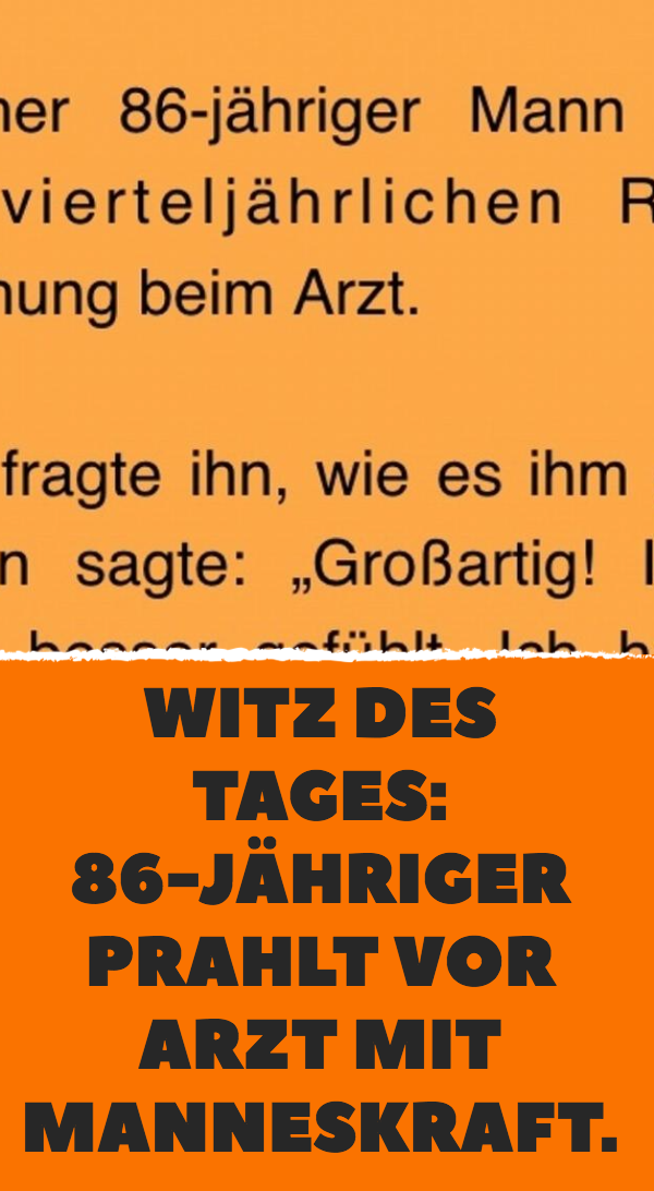 Witz des Tages: 86-Jähriger prahlt vor Arzt mit Manneskraft