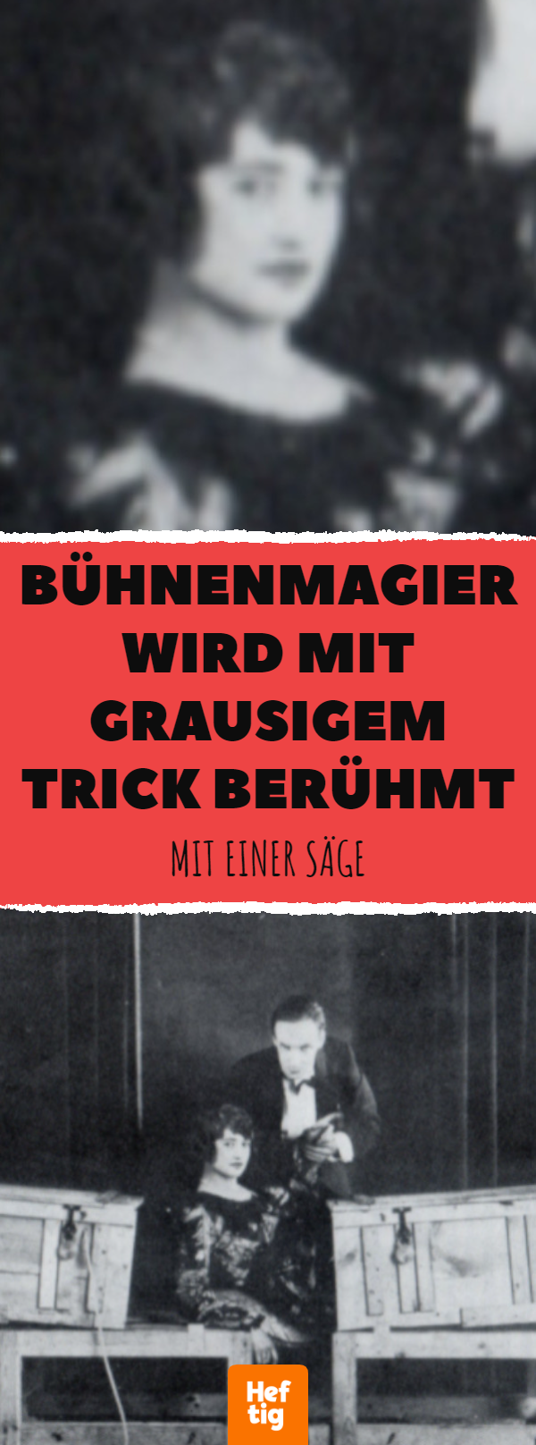 Bühnenmagier wird mit grausigem Trick berühmt