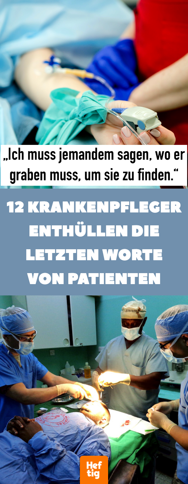 12 Krankenpfleger enthüllen die letzten Worte von Patienten