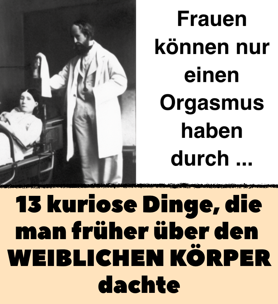 13 kuriose Dinge, die man früher über den weiblichen Körper dachte