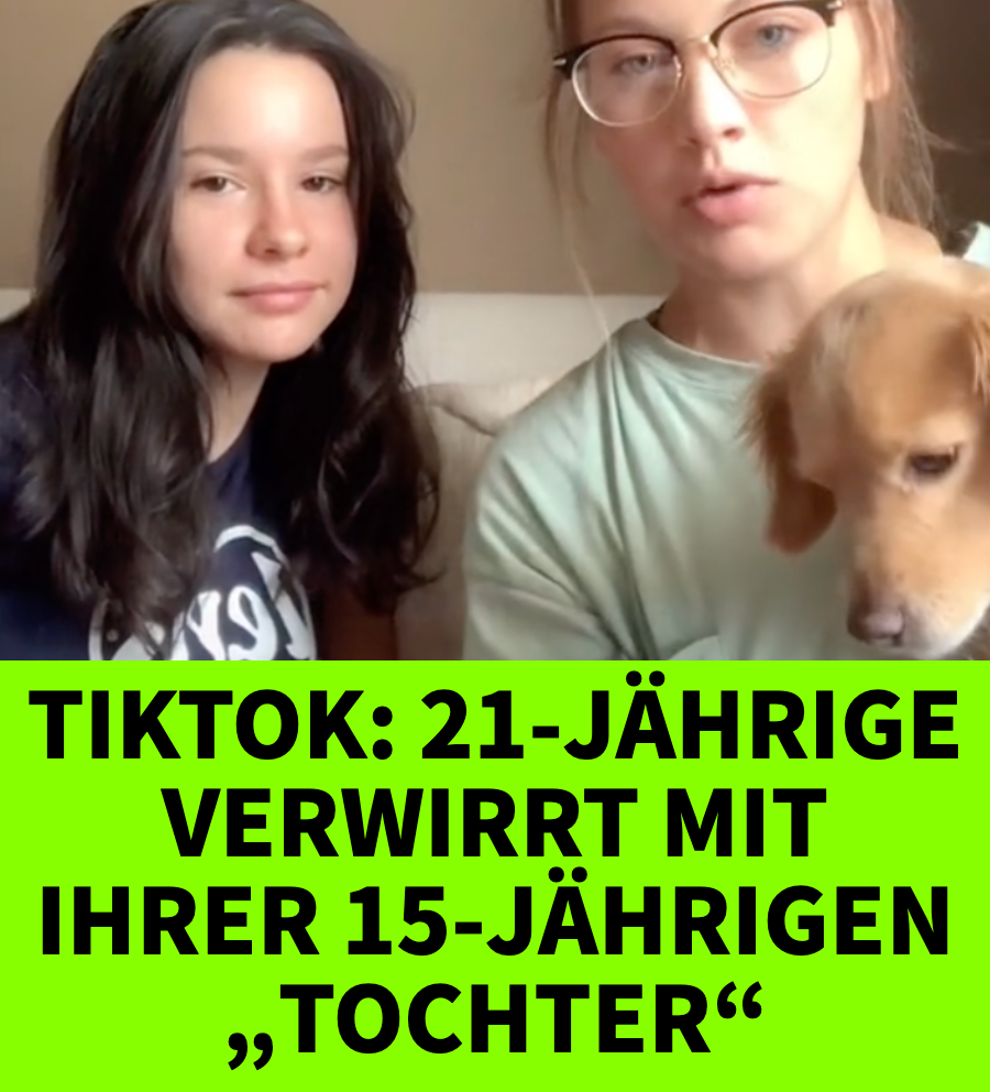 TikTok: 21-Jährige verwirrt mit ihrer 15-jährigen „Tochter“