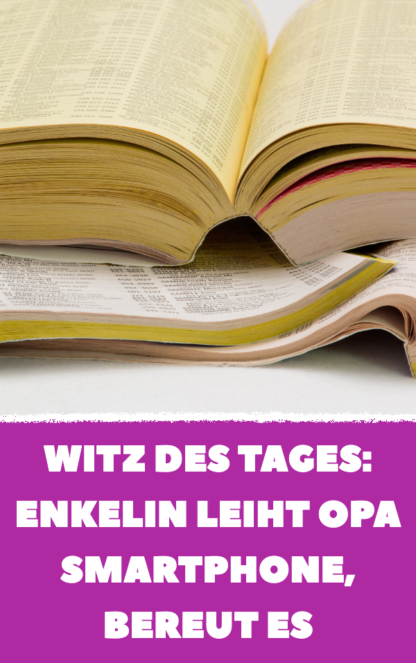 Witz des Tages: Opa entsetzt Enkelin mit Handy-Trick