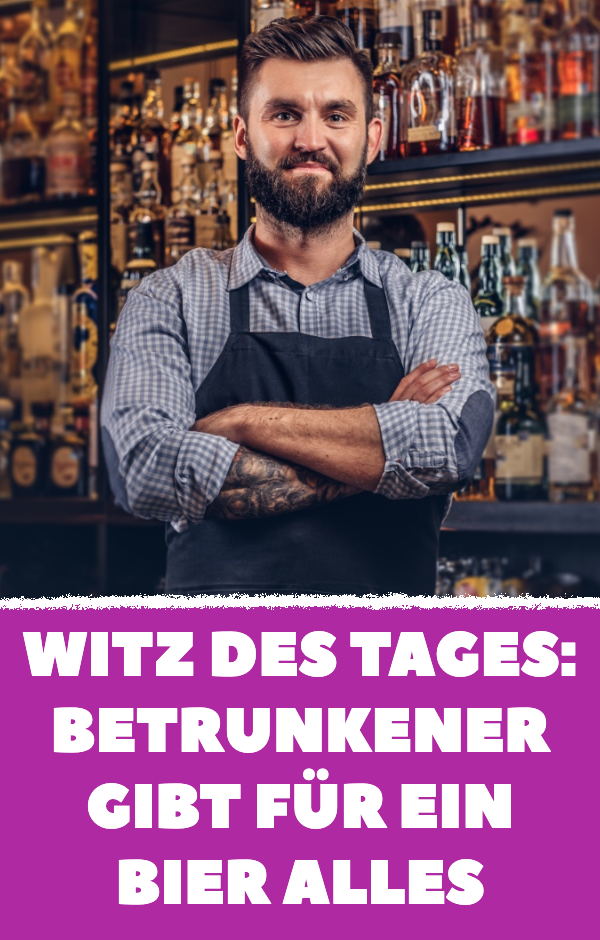 Witz des Tages: Betrunkener rennt 3x in Kneipe