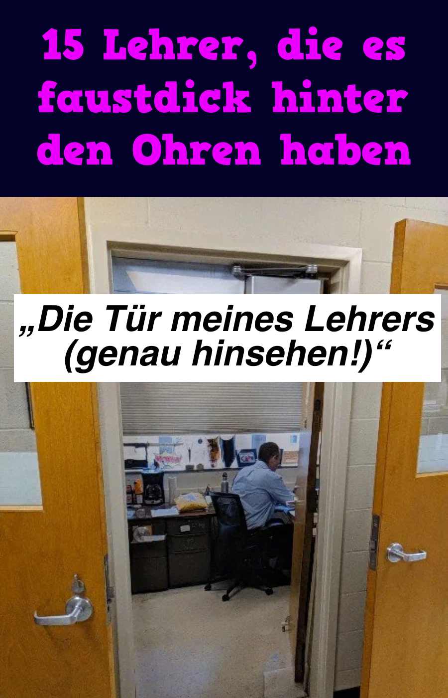 15 Lehrer, die es faustdick hinter den Ohren haben