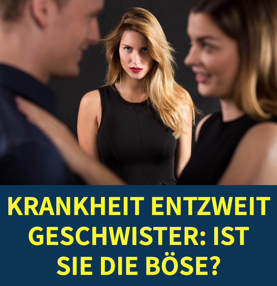 Krankheit entzweit Geschwister: Ist sie die Böse?