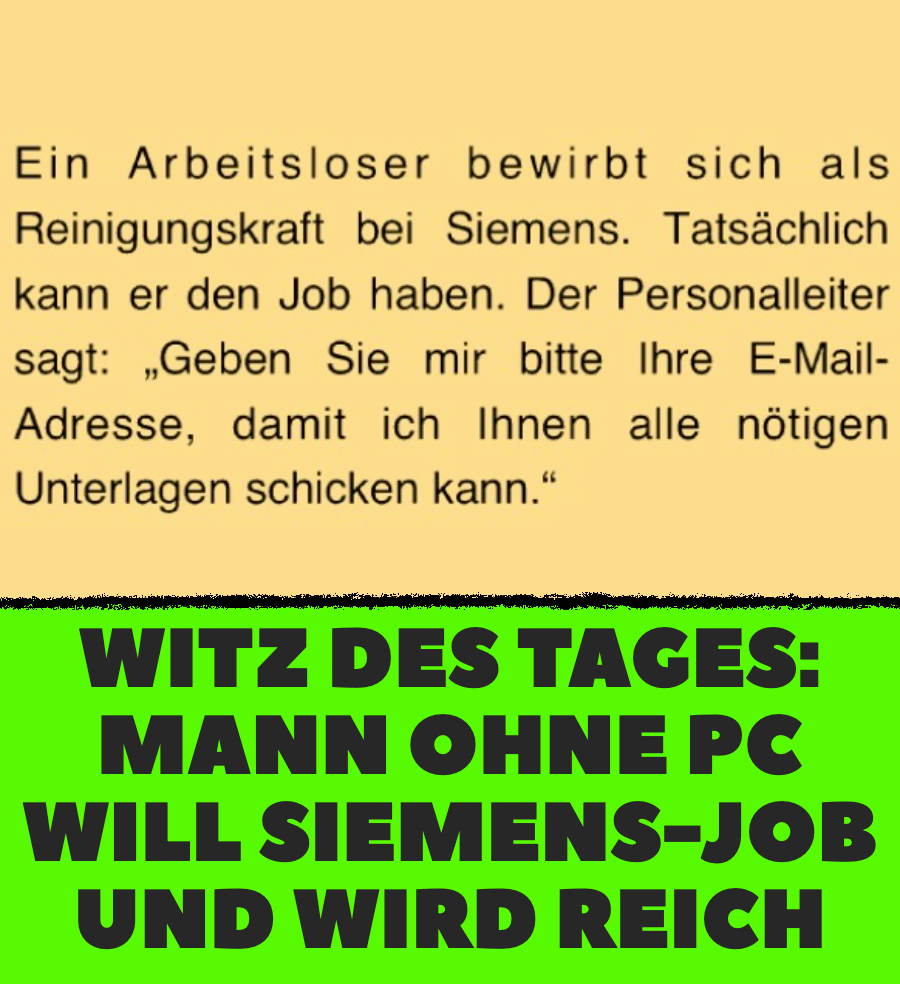 Witz des Tages: Mann ohne PC will Siemens-Job und wird reich